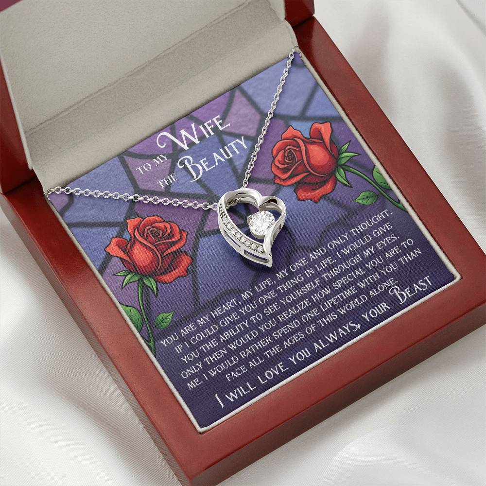 TO MY WIFE, MY BEAUTY - YOU ARE MY HEART, MY LIFE, MY FOREVER LOVE (Forever Love Necklace)