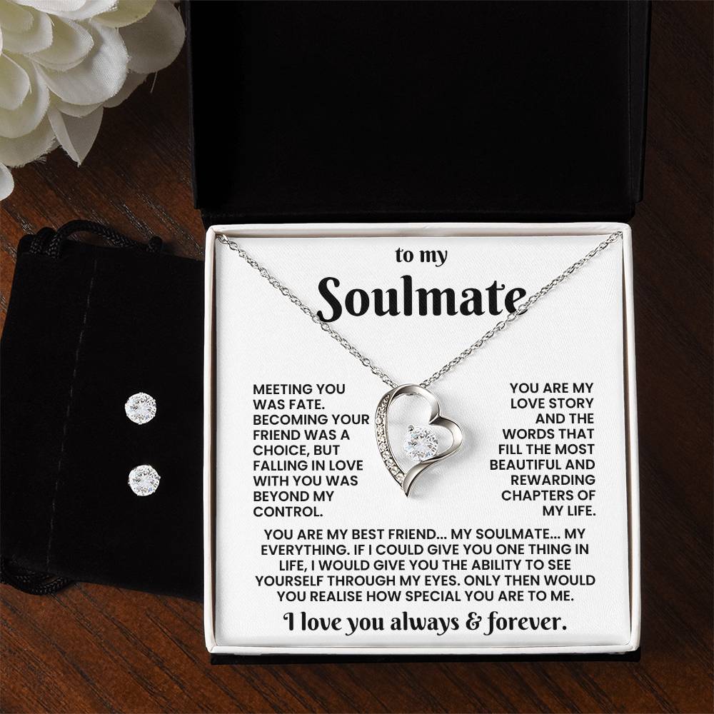 TO MY GORGEOUS SOULMATE - YOU ARE MY BEST FRIEND... MY SOULMATE... MY EVERYTHING - FOREVER LOVE NECKLACE + FREE MATCHING EARRINGS SET