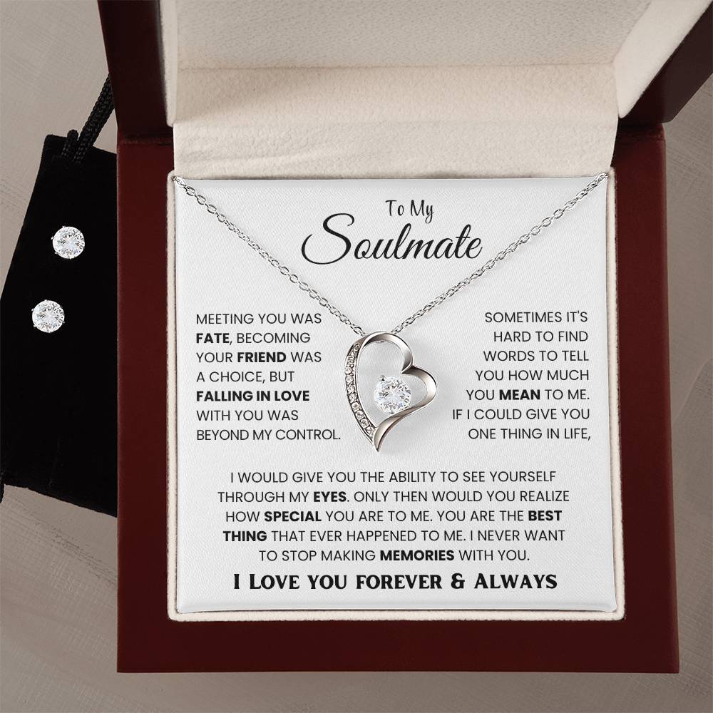 TO MY SOULMATE - I NEVER WANT TO STOP MAKING MEMORIES WITH YOU - FOREVER LOVE NECKLACE & FREE EARRING SET