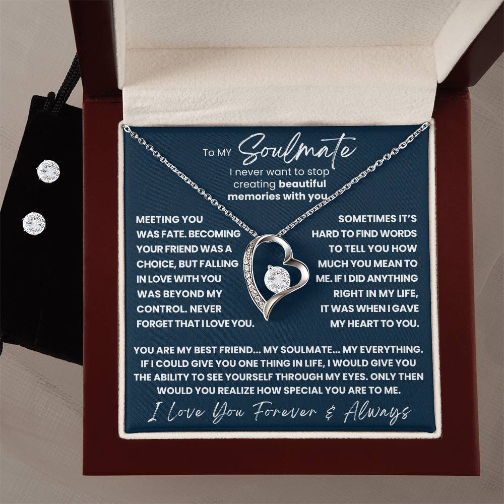 TO MY SOULMATE - YOU ARE MY BEST FRIEND... MY SOULMATE... MY EVERYTHING - (FOREVER LOVE NECKLACE + FREE MATCHING EARRINGS SET)