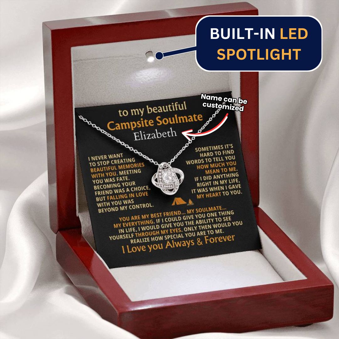 TO MY CAMPSITE SOULMATE - YOU ARE MY BEST FRIEND... MY SOULMATE... MY EVERYTHING