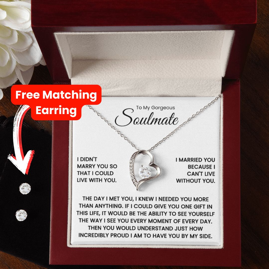 TO MY SOULMATE - YOU ARE MY BEST FRIEND... MY SOULMATE... MY EVERYTHING - (FOREVER LOVE NECKLACE + FREE MATCHING EARRINGS SET)