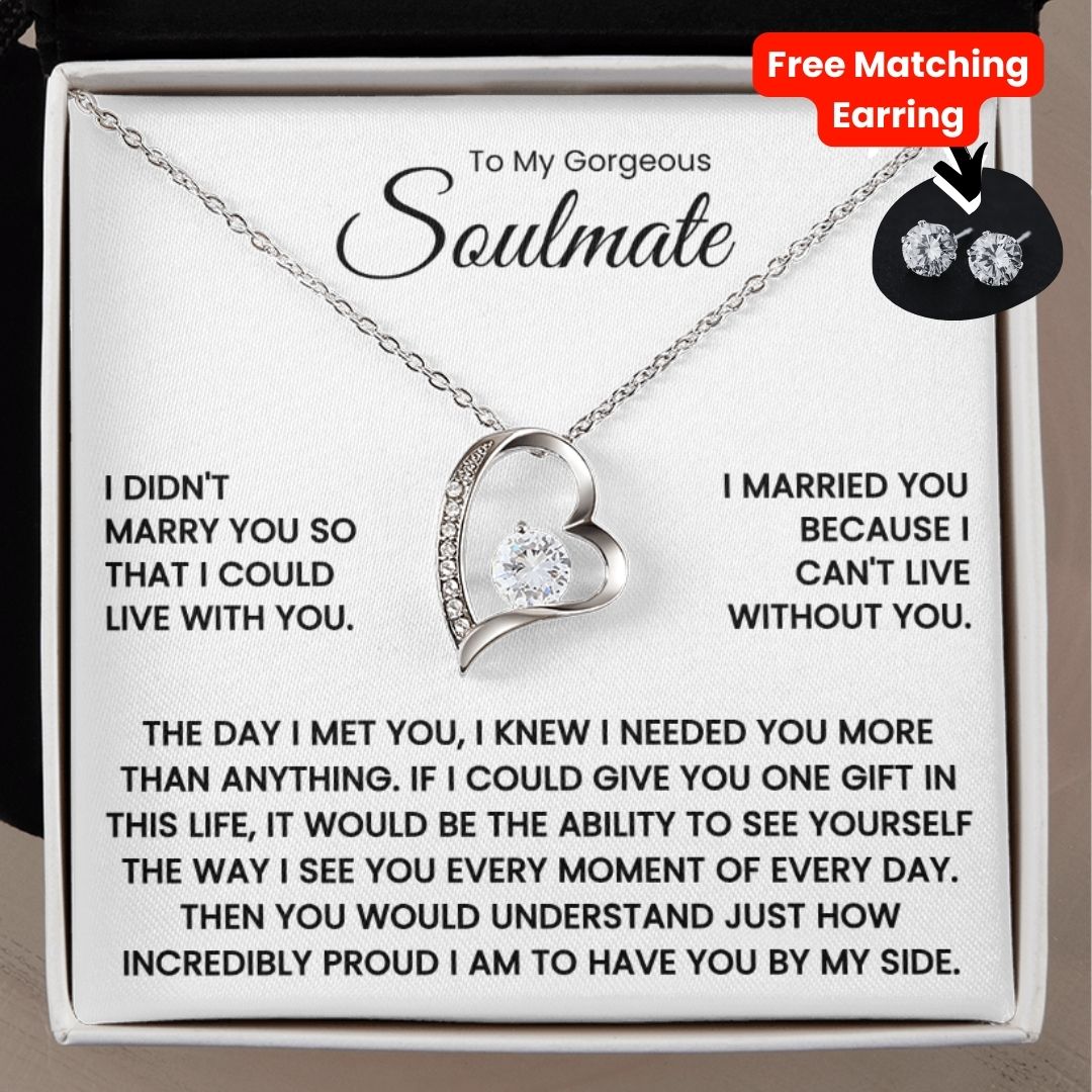 TO MY SOULMATE - YOU ARE MY BEST FRIEND... MY SOULMATE... MY EVERYTHING - (FOREVER LOVE NECKLACE + FREE MATCHING EARRINGS SET)