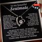 TO MY BEAUTIFUL SOULMATE — YOU ARE MY VALENTINE, MY BEST FRIEND… MY SOULMATE… MY EVERYTHINGxx