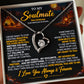 TO MY SOULMATE - YOU ARE MY BEST FRIEND... MY SOULMATE... MY EVERYTHING - (Romantic Camping & Christmas Gift for Her)