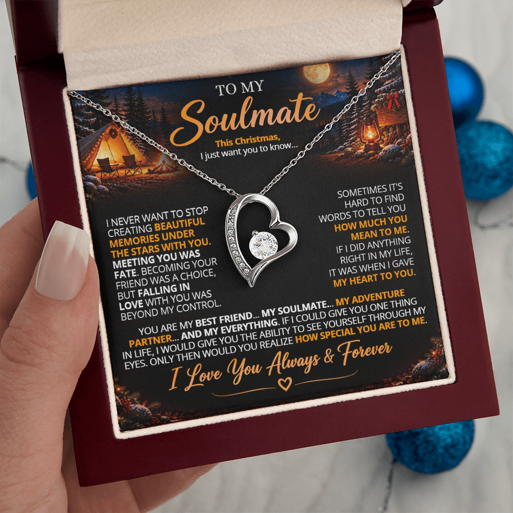 TO MY SOULMATE - YOU ARE MY BEST FRIEND... MY SOULMATE... MY EVERYTHING - (Romantic Camping & Christmas Gift for Her)