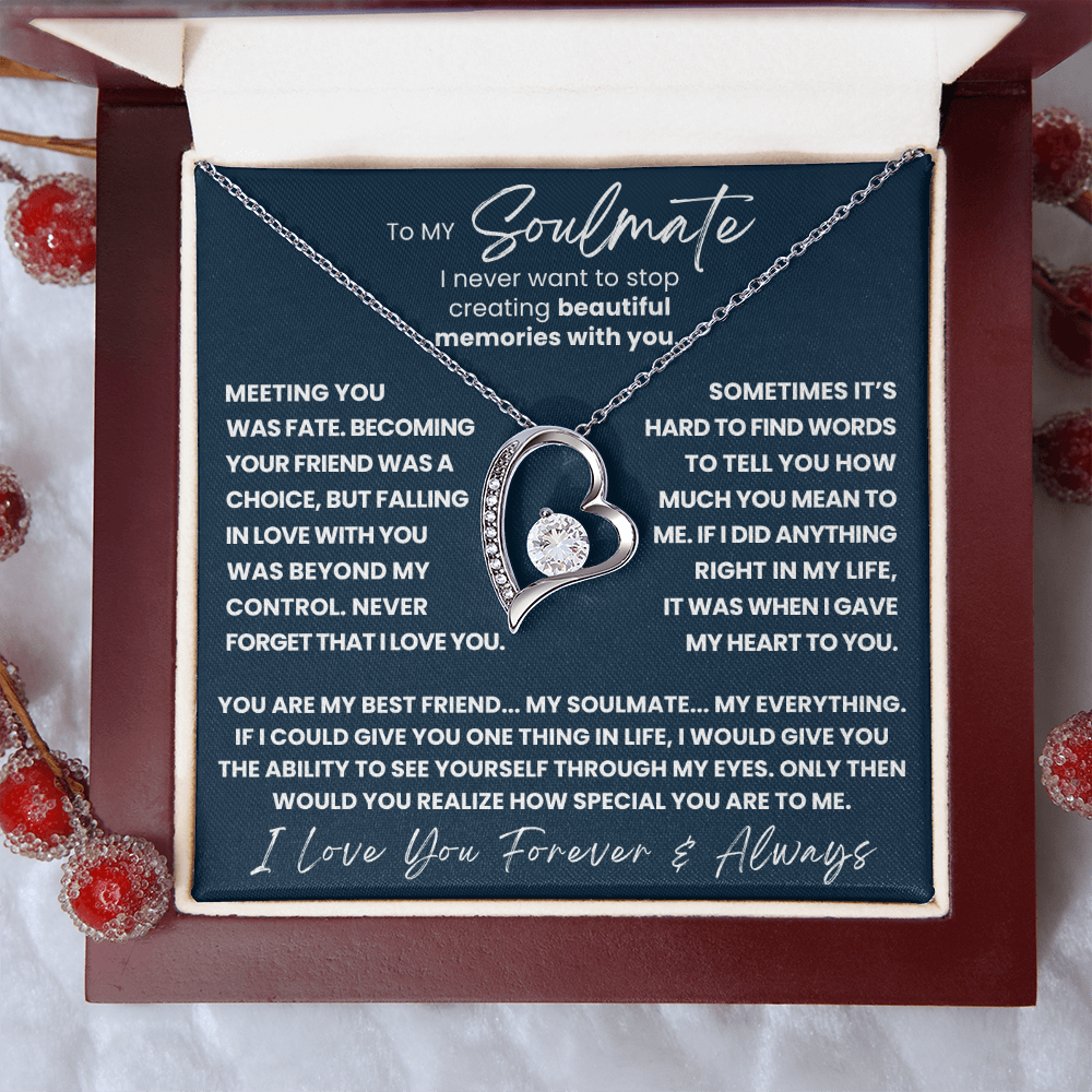 TO MY SOULMATE - YOU ARE MY BEST FRIEND... MY SOULMATE... MY EVERYTHING - FOREVER LOVE NECKLACE