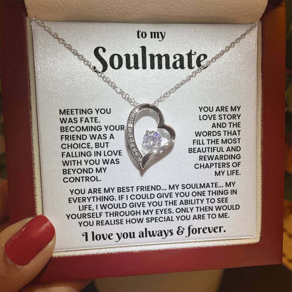 TO MY SOULMATE - THE DAY I MET YOU, MY LIFE CHANGED - FOREVER LOVE NECKLACE