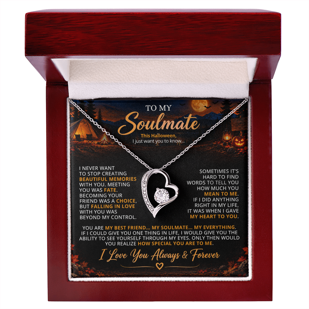 TO MY SOULMATE - YOU ARE MY BEST FRIEND... MY SOULMATE... MY EVERYTHING - (Romantic Camping & Halloween Gift for Her)