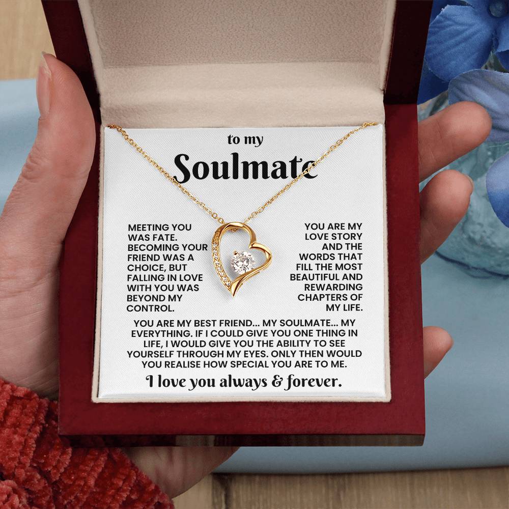 TO MY SOULMATE - THE DAY I MET YOU, MY LIFE CHANGED - FOREVER LOVE NECKLACE