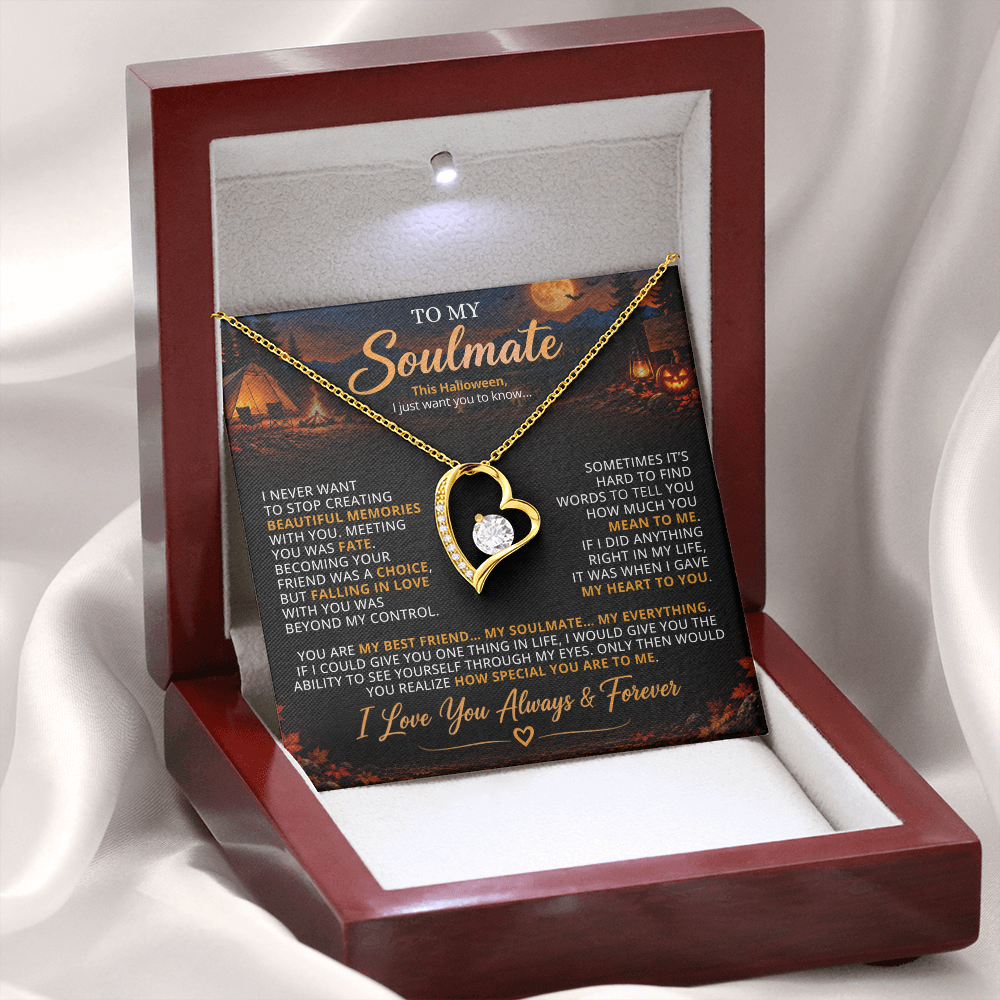 TO MY SOULMATE - YOU ARE MY BEST FRIEND... MY SOULMATE... MY EVERYTHING - (Romantic Camping & Halloween Gift for Her)