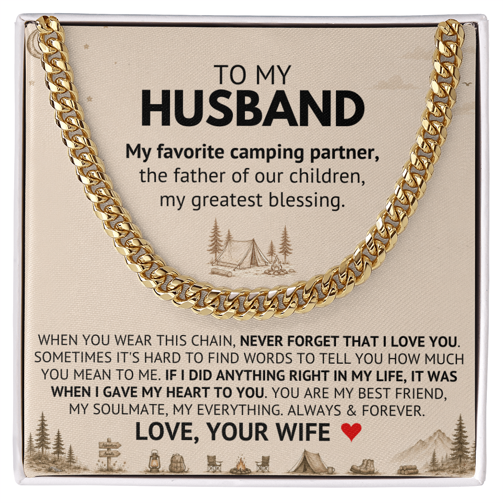 To My Husband — My Favorite Camping Partner, My Greatest Blessing (Cuban Link Chain)