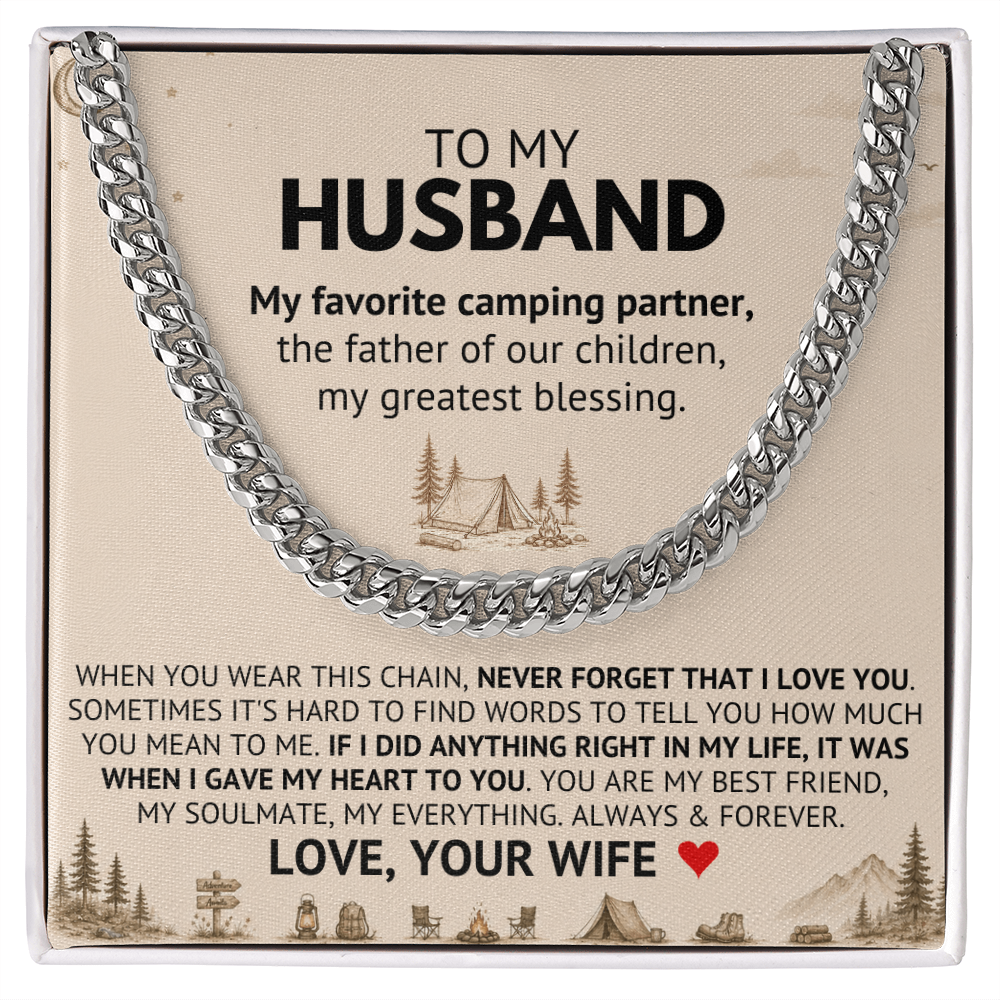 To My Husband — My Favorite Camping Partner, My Greatest Blessing (Cuban Link Chain)