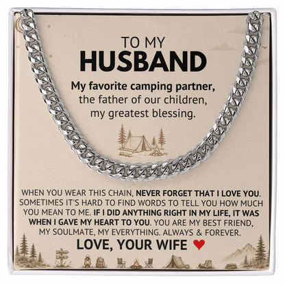 To My Husband — My Favorite Camping Partner, My Greatest Blessing (Cuban Link Chain)