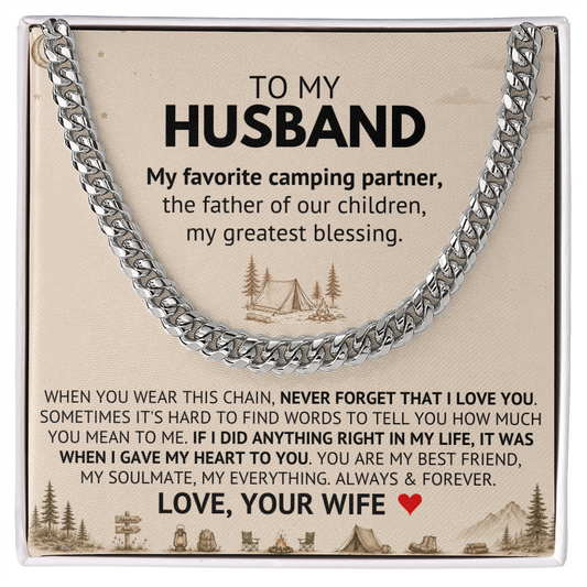 To My Husband — My Favorite Camping Partner, My Greatest Blessing (Cuban Link Chain)