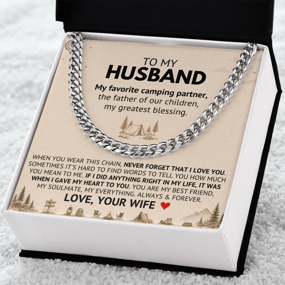 To My Husband — My Favorite Camping Partner, My Greatest Blessing (Cuban Link Chain)