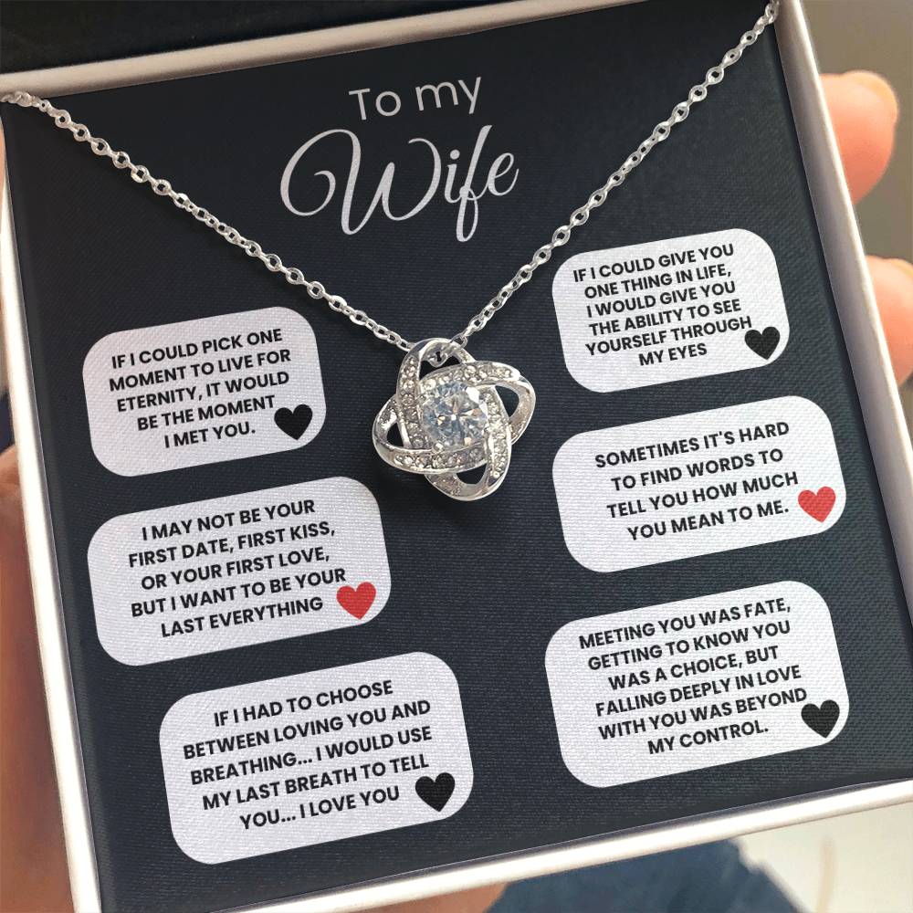 To My Wife - I May Not Be Your First Date, First Kiss, Or Your First Love, But I Want To Be Your Last Everything - Necklace