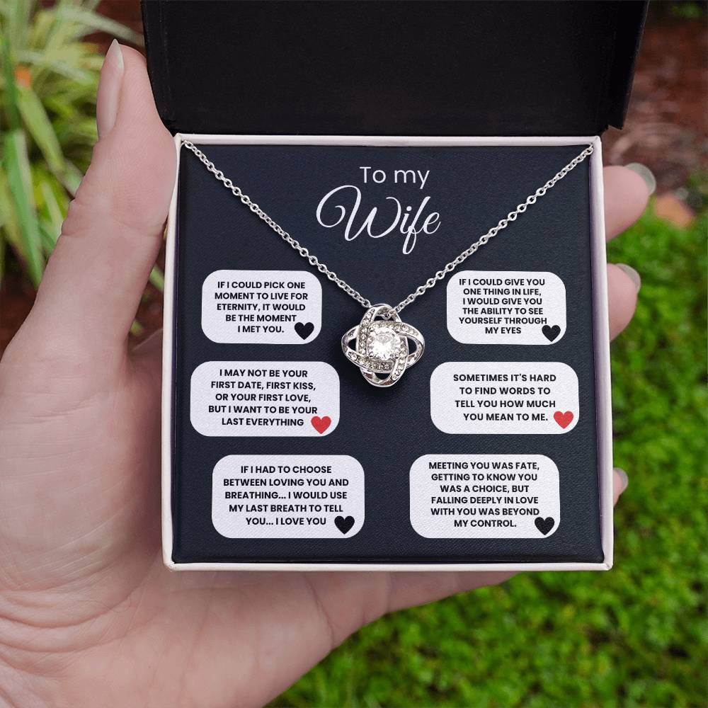 To My Wife - I May Not Be Your First Date, First Kiss, Or Your First Love, But I Want To Be Your Last Everything - Necklace