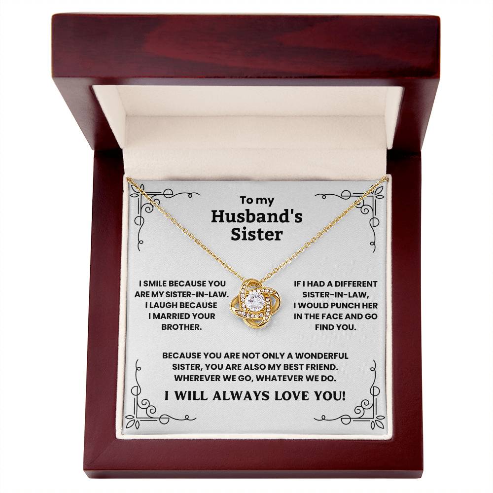 To My Husbands Sister -  You Are Not Only A Wonderful Sister, You Are Also My Best Friend - Necklace