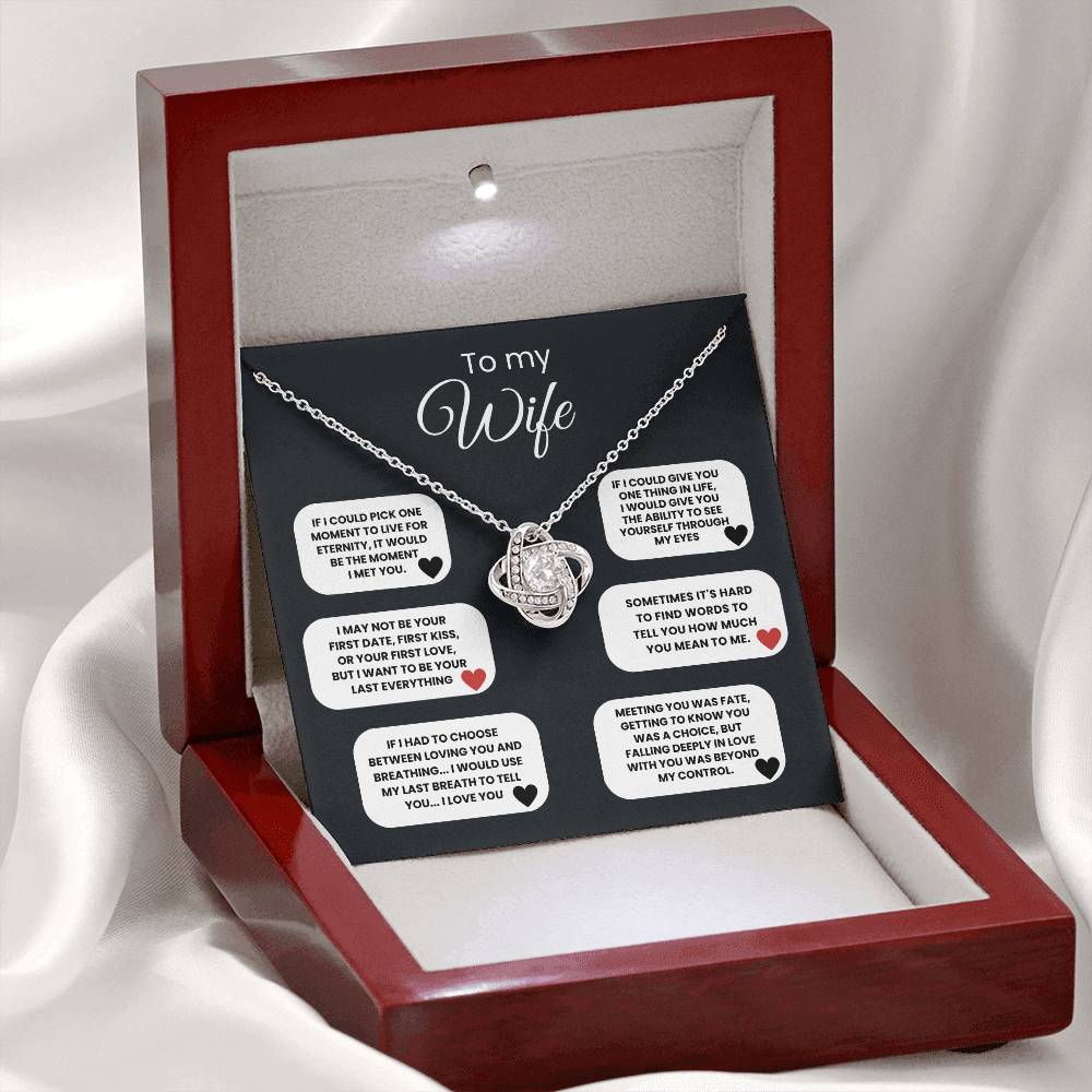 To My Wife - I May Not Be Your First Date, First Kiss, Or Your First Love, But I Want To Be Your Last Everything - Necklace