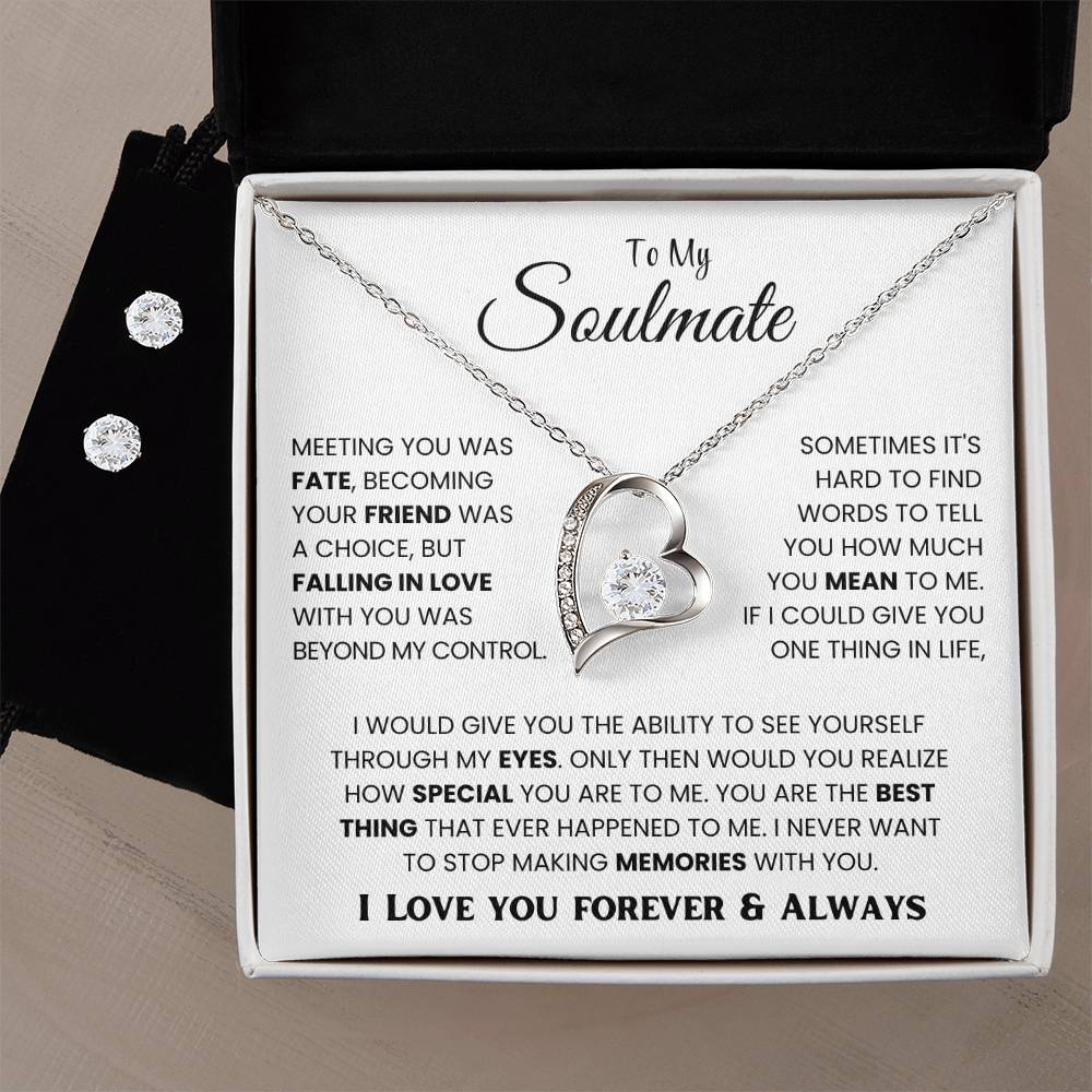 TO MY SOULMATE - I NEVER WANT TO STOP MAKING MEMORIES WITH YOU - FOREVER LOVE NECKLACE & FREE EARRING SET