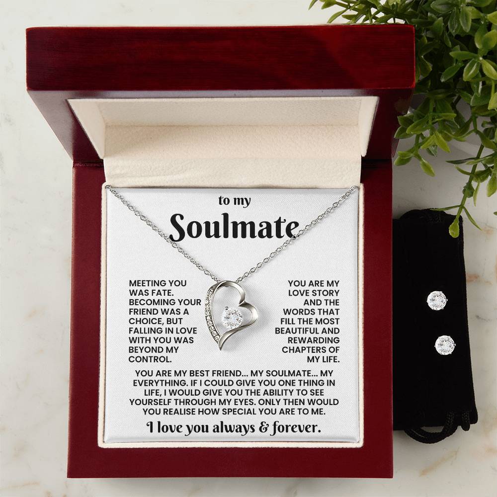 TO MY GORGEOUS SOULMATE - YOU ARE MY BEST FRIEND... MY SOULMATE... MY EVERYTHING - FOREVER LOVE NECKLACE + FREE MATCHING EARRINGS SET