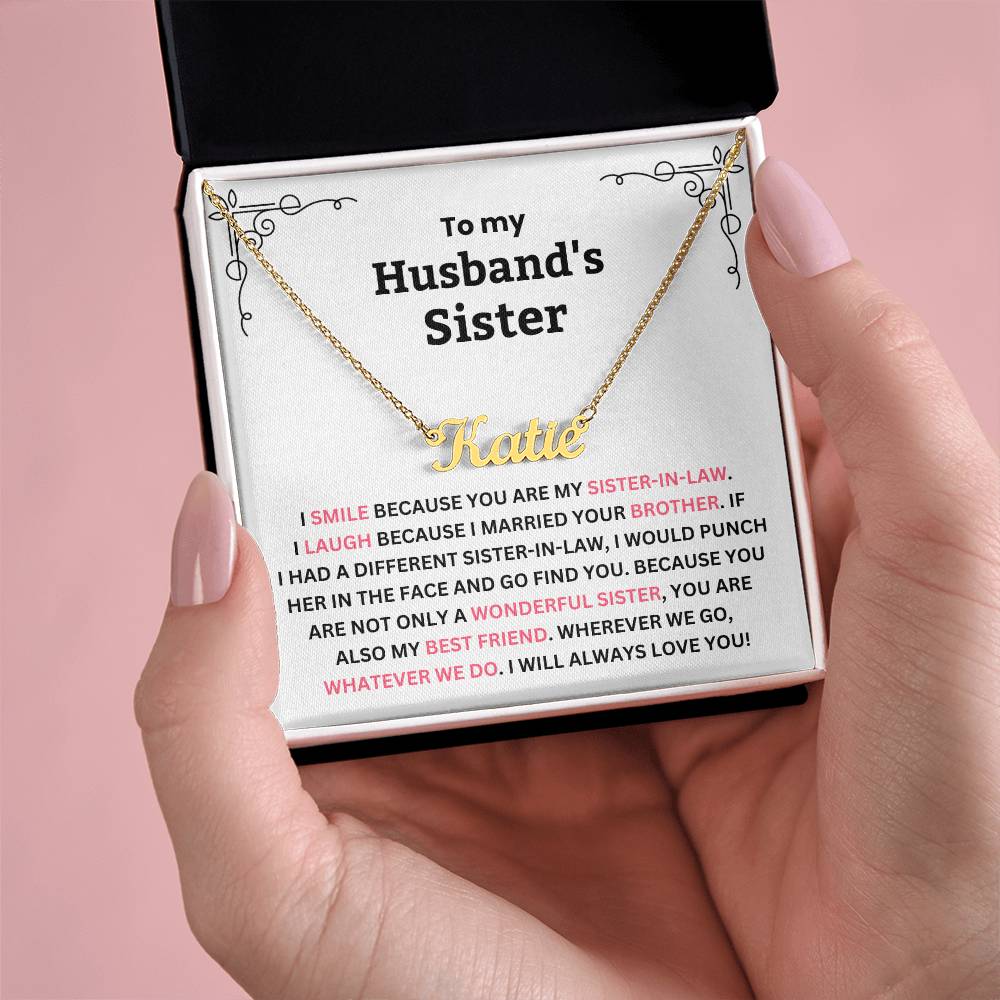 YOU ARE NOT JUST MY HUSBAND’S SISTER, YOU’RE MY SISTER OF THE HEART - PERSONALIZED NAME NECKLACE