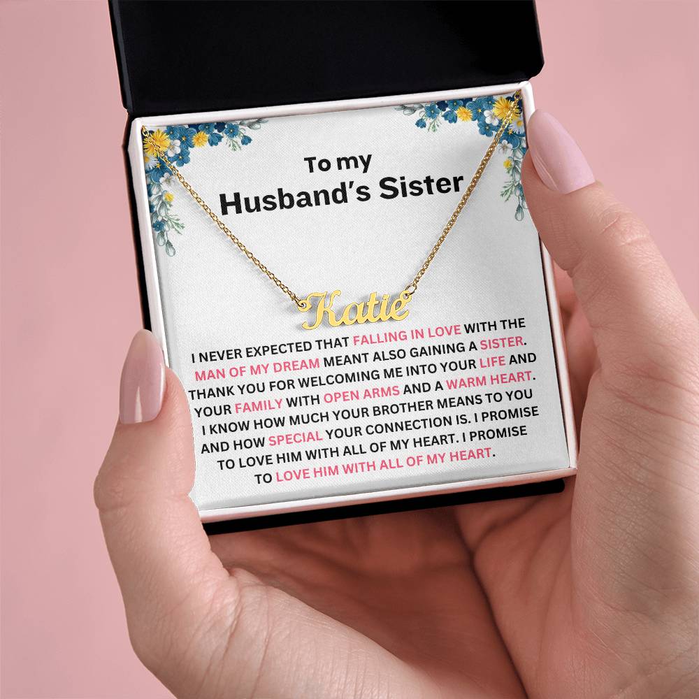 YOU ARE NOT JUST MY HUSBAND’S SISTER, YOU’RE MY SISTER OF THE HEART - PERSONALIZED NAME NECKLACE