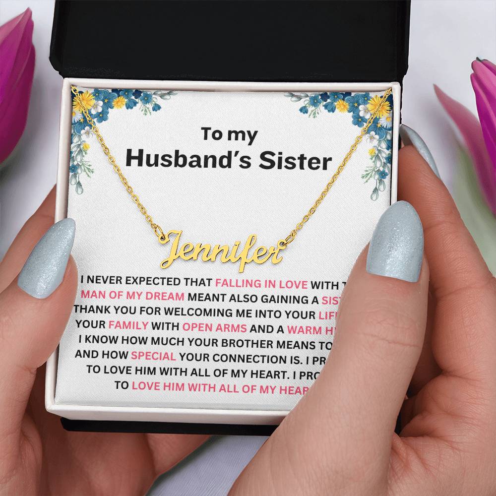 YOU ARE NOT JUST MY HUSBAND’S SISTER, YOU’RE MY SISTER OF THE HEART - PERSONALIZED NAME NECKLACE