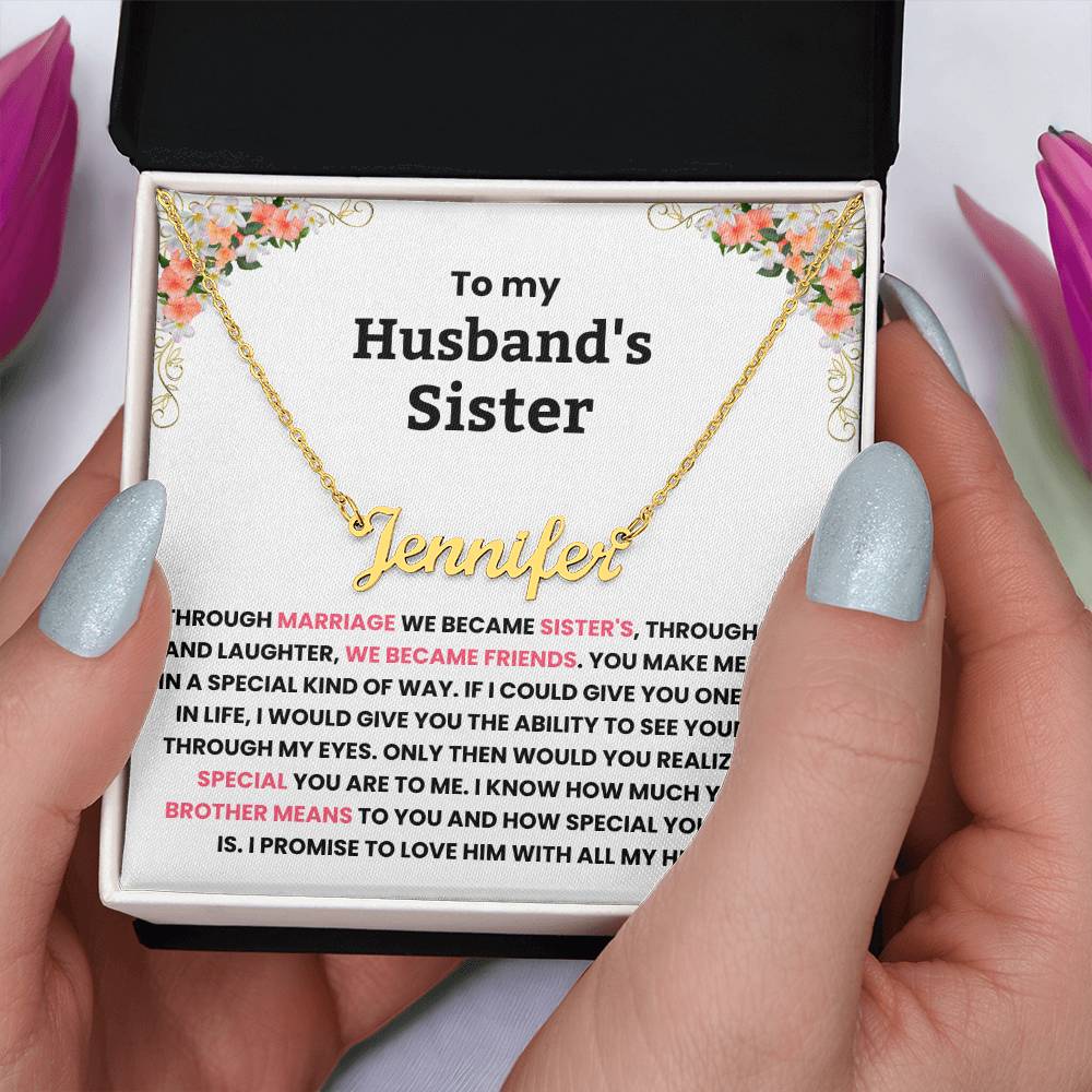 YOU ARE NOT JUST MY HUSBAND’S SISTER, YOU’RE MY SISTER OF THE HEART - PERSONALIZED NAME NECKLACE