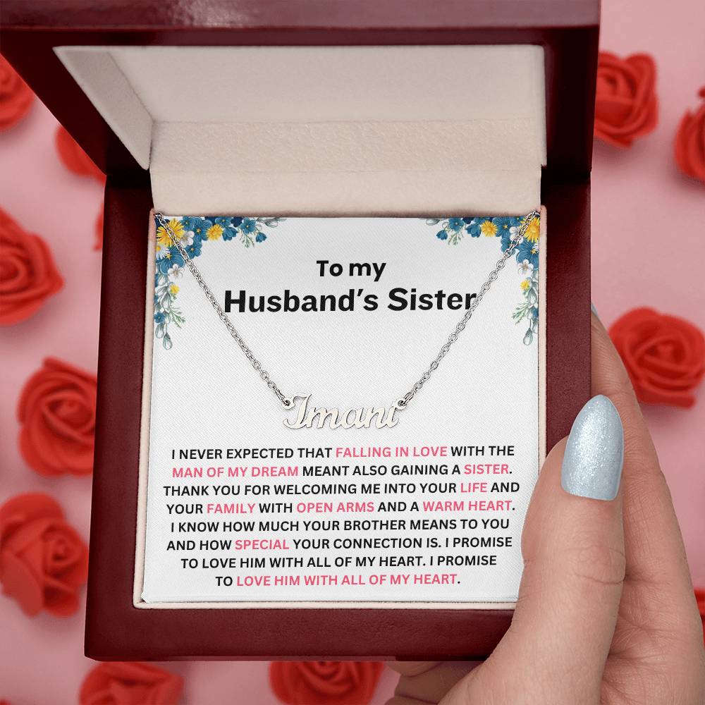 YOU ARE NOT JUST MY HUSBAND’S SISTER, YOU’RE MY SISTER OF THE HEART - PERSONALIZED NAME NECKLACE