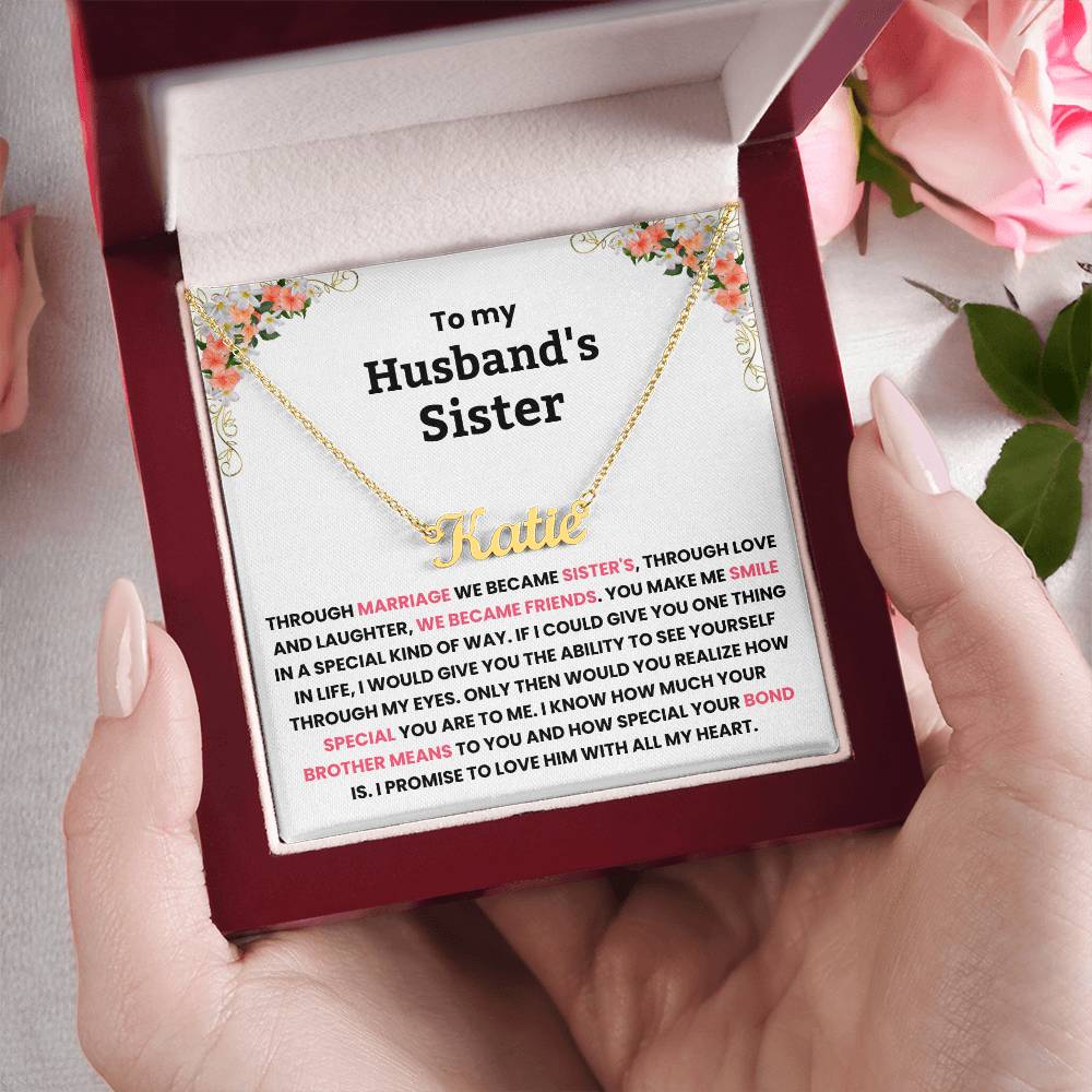 YOU ARE NOT JUST MY HUSBAND’S SISTER, YOU’RE MY SISTER OF THE HEART - PERSONALIZED NAME NECKLACE