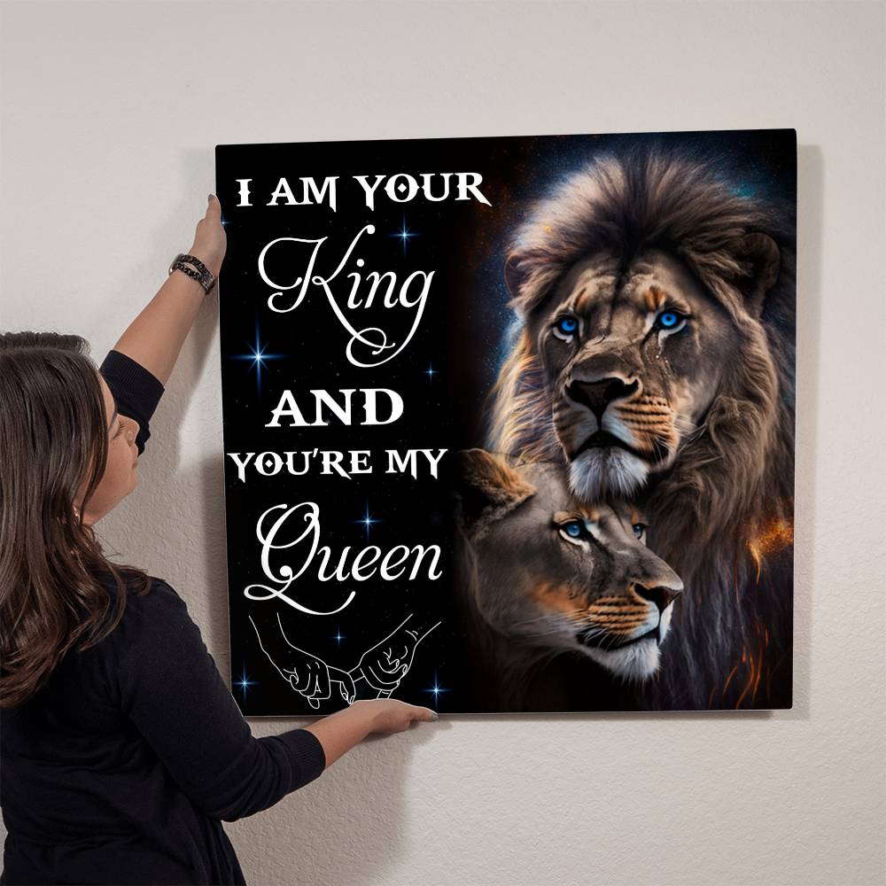 I am your King And You are my Queen