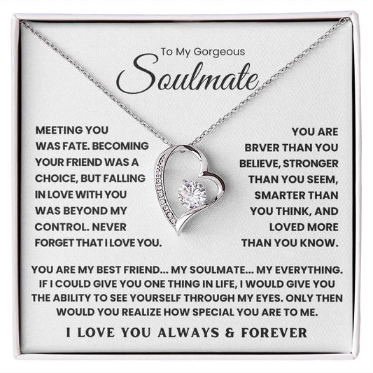 TO MY SOULMATE - YOU ARE MY BEST FRIEND... MY SOULMATE... MY EVERYTHING - FOREVER LOVE NECKLACE