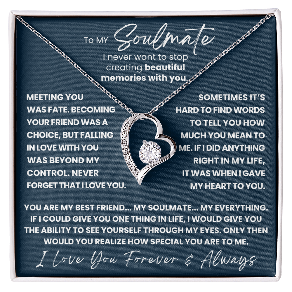 TO MY SOULMATE - YOU ARE MY BEST FRIEND... MY SOULMATE... MY EVERYTHING - FOREVER LOVE NECKLACE