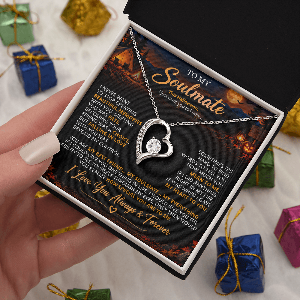 TO MY SOULMATE - YOU ARE MY BEST FRIEND... MY SOULMATE... MY EVERYTHING - (Romantic Camping & Halloween Gift for Her)