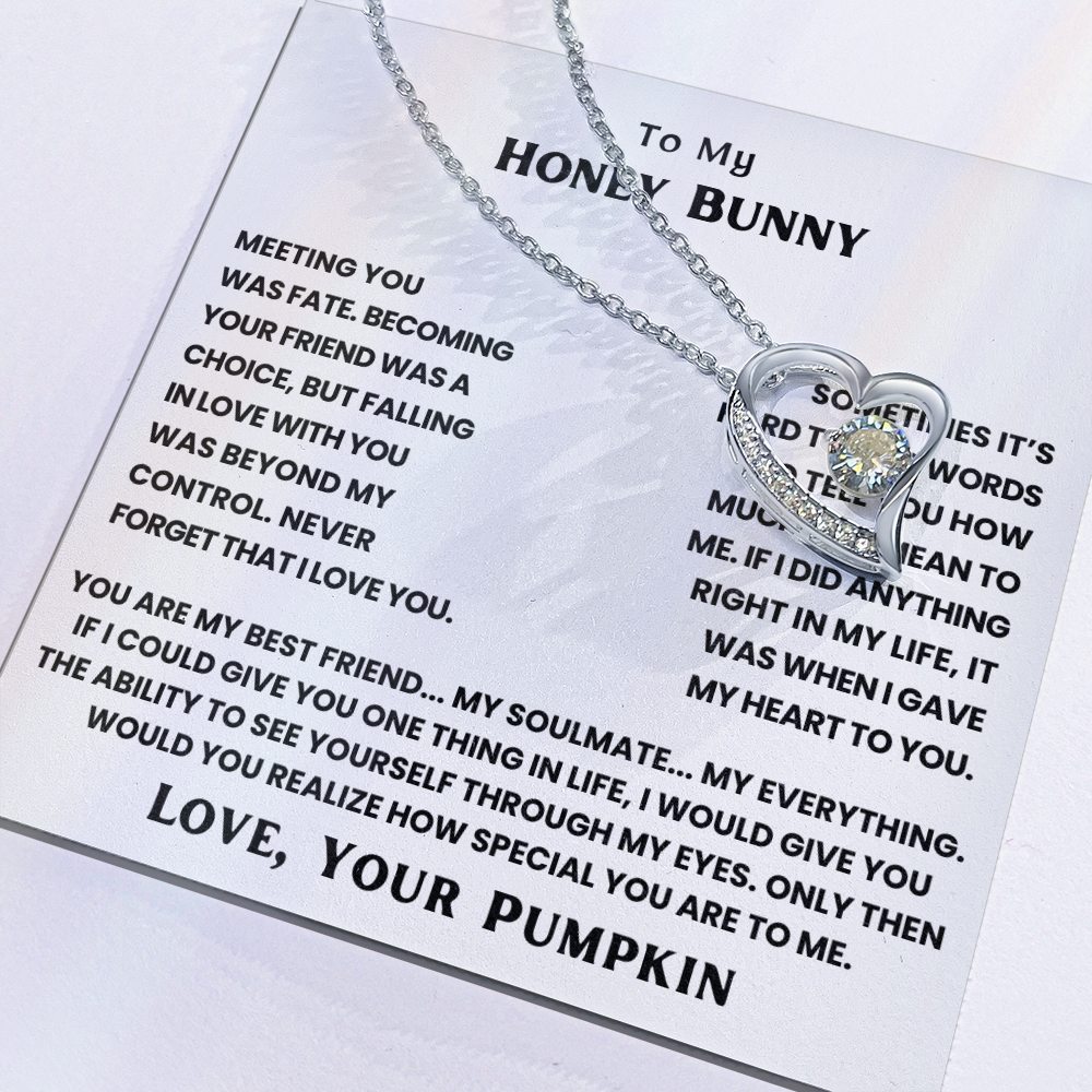 TO MY HONEY BUNNY - THE DAY I MET YOU, MY LIFE CHANGED - FOREVER LOVE NECKLACE + FREE MATCHING EARRINGS SET