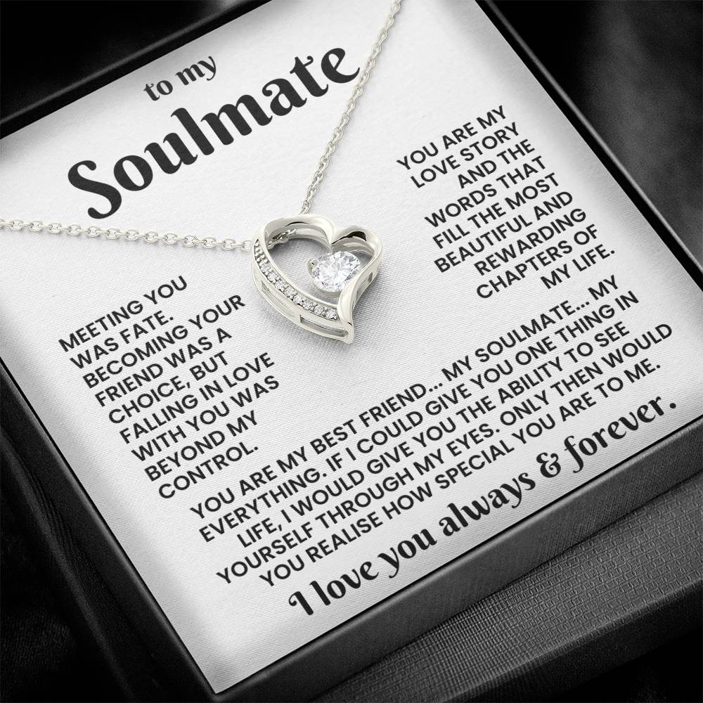 TO MY SOULMATE - THE DAY I MET YOU, MY LIFE CHANGED - FOREVER LOVE NECKLACE