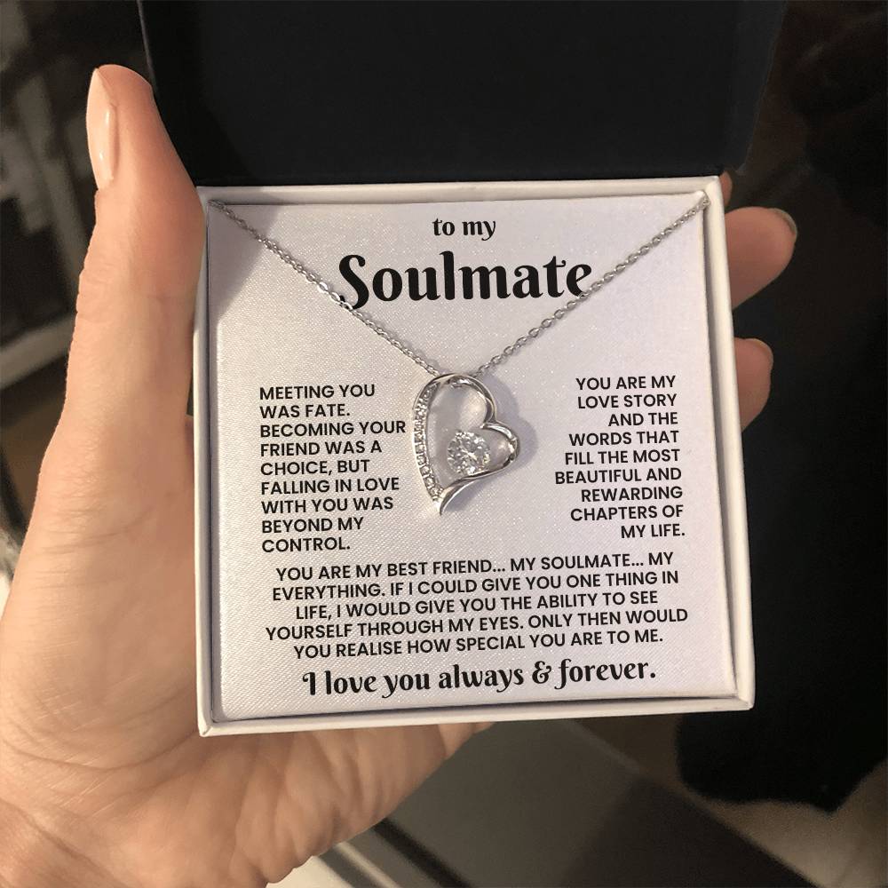 TO MY SOULMATE - THE DAY I MET YOU, MY LIFE CHANGED - FOREVER LOVE NECKLACE