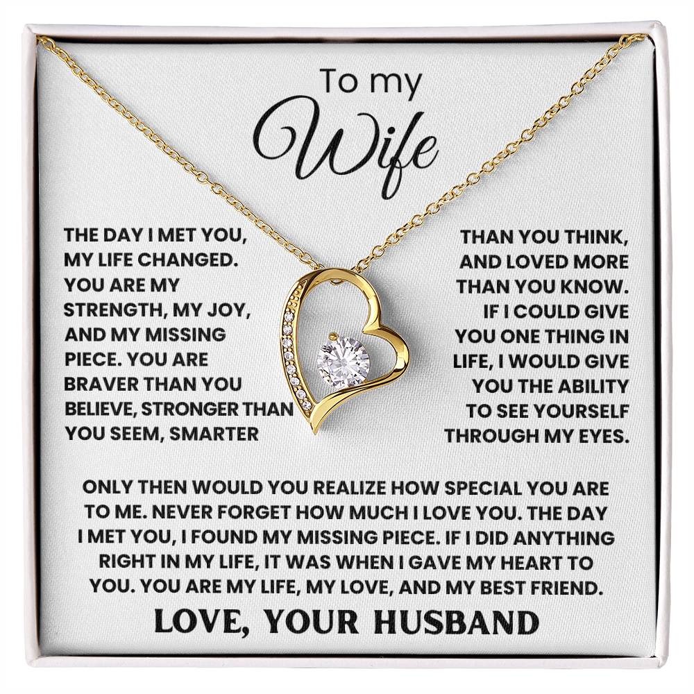 TO MY WIFE - THE DAY I MET YOU, MY LIFE CHANGED - FOREVER LOVE NECKLACE