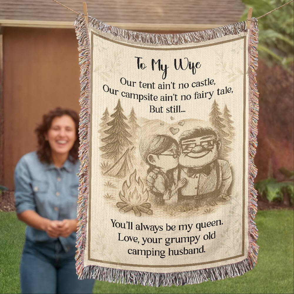Camping Blanket Gift – From Her Grumpy Old Husband Who’d Still Pick Her Every Time