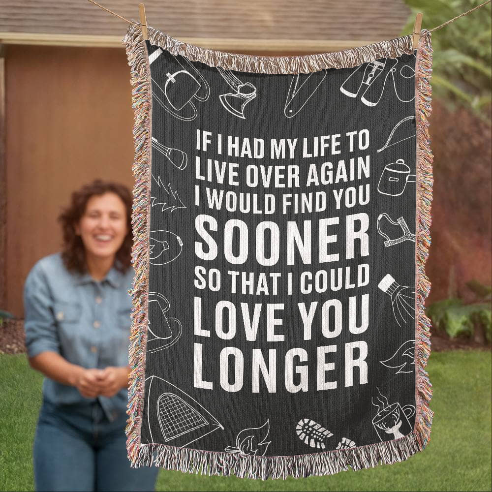 If I Had My Life to Live Over, I’d Find You Sooner..." — Romantic Camping Blanket for Couples 💑🏕️