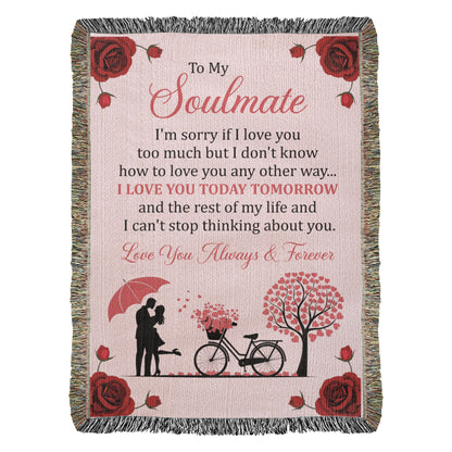 Love You Today & Tomorrow Blanket – Gift for My Soulmate