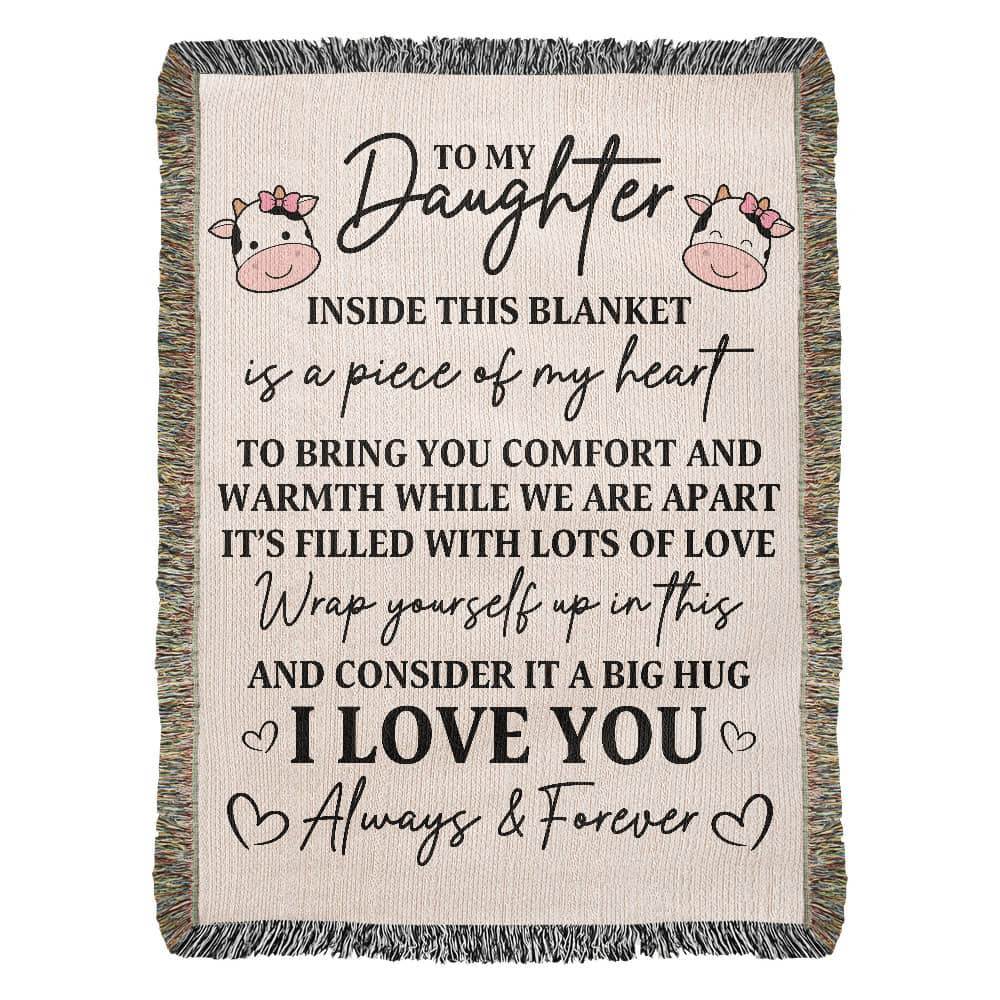 To My Daughter – “Piece of My Heart” Cow Blanket Filled with Love & Hugs