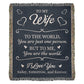 To My Wife – You Are My World Love Gift Blanket