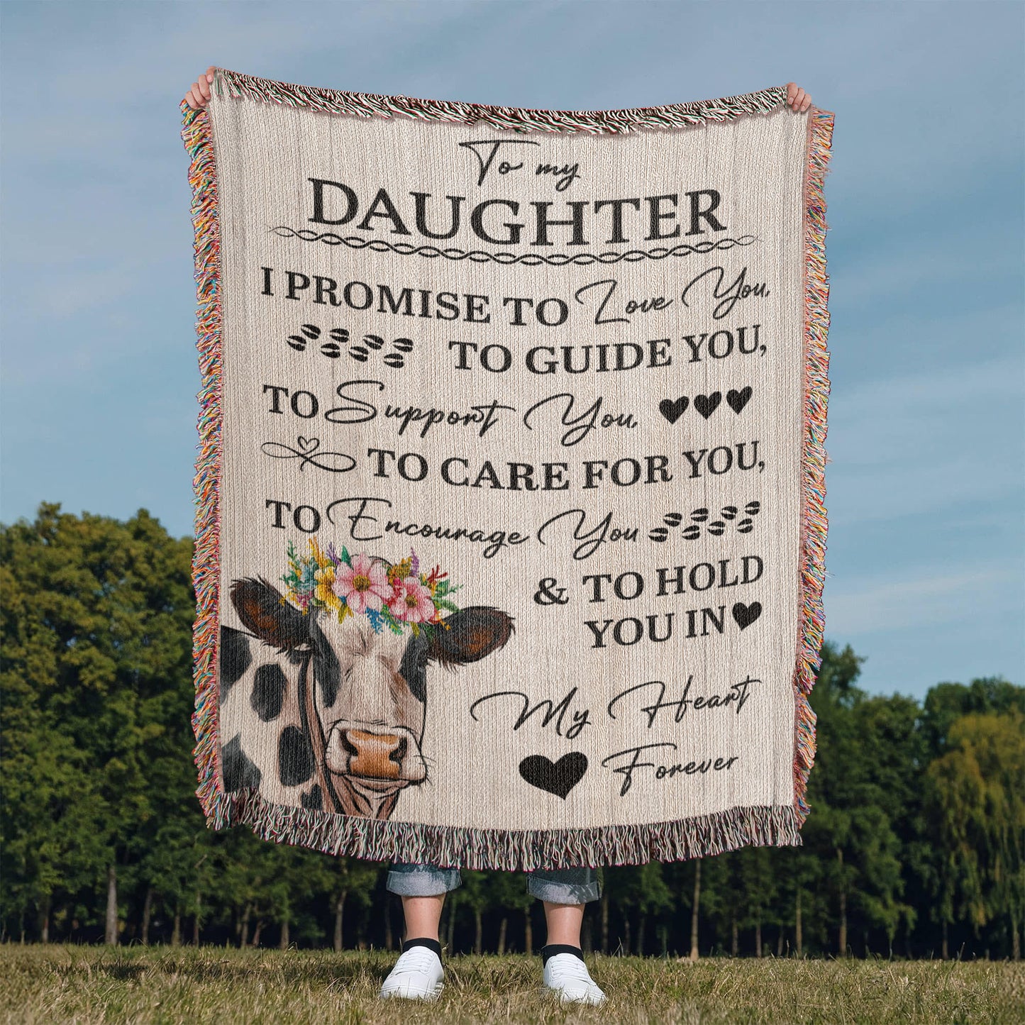 To My Daughter – “I Promise to Love, Guide, and Hold You Forever” Cow Blanket