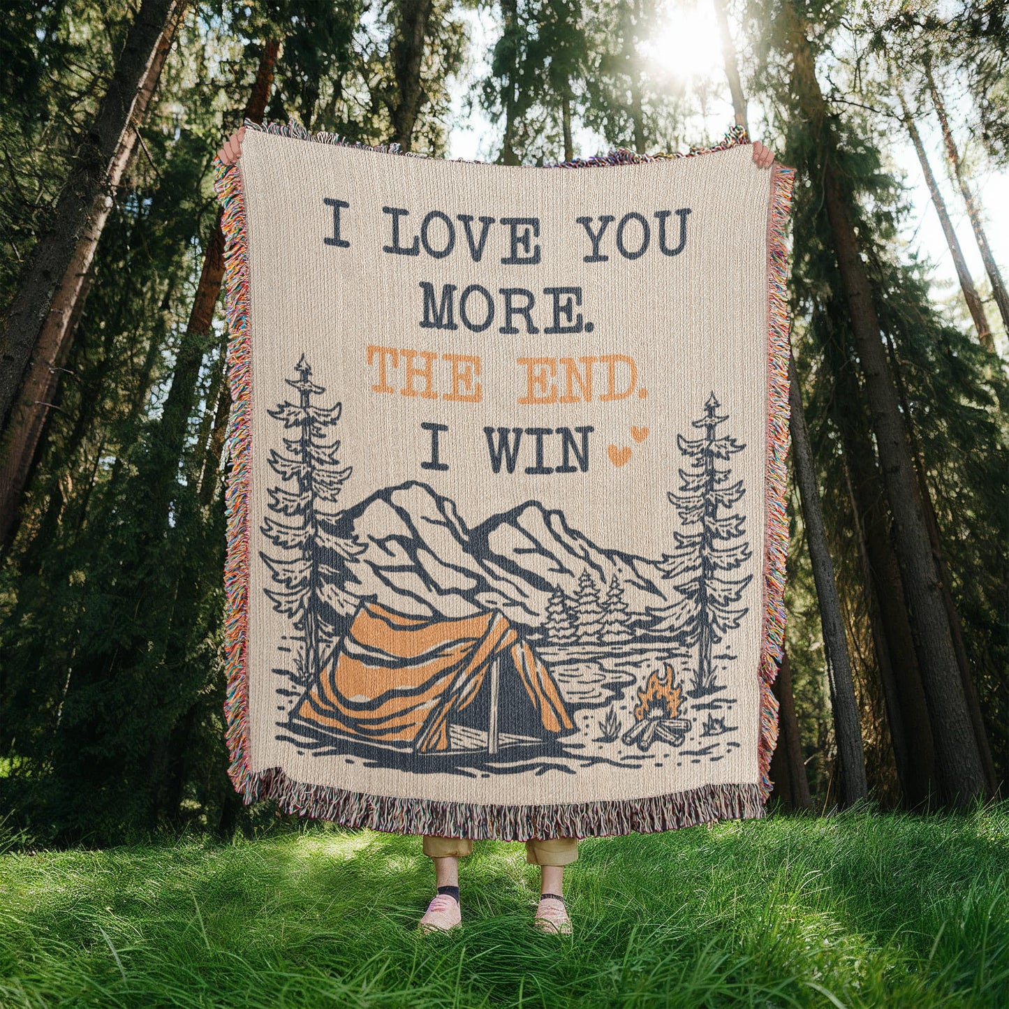 I Love You More – The End. I Win. 🏕️❤️