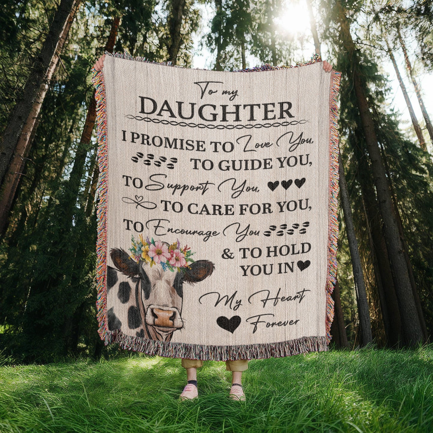 To My Daughter – “I Promise to Love, Guide, and Hold You Forever” Cow Blanket