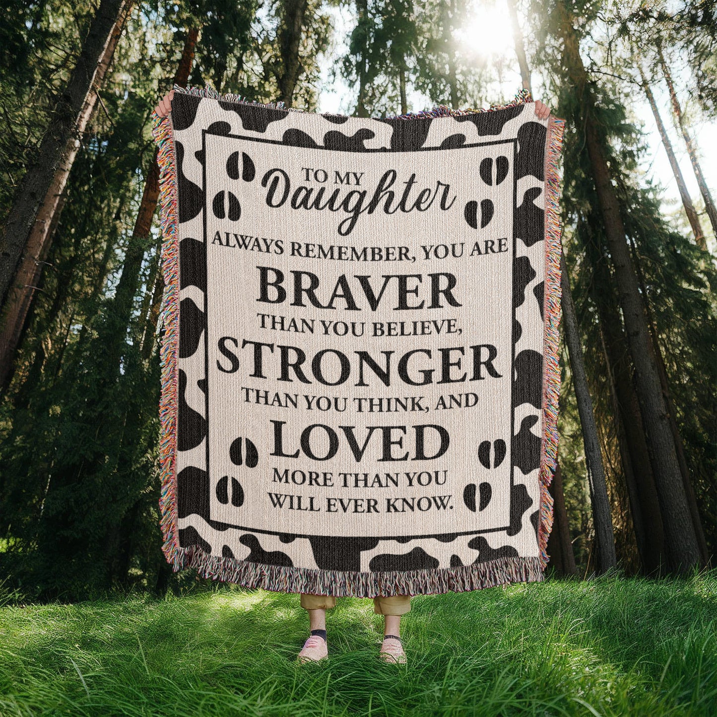 To My Daughter – Cow Print Blanket With “Braver, Stronger, Loved” Inspirational Message