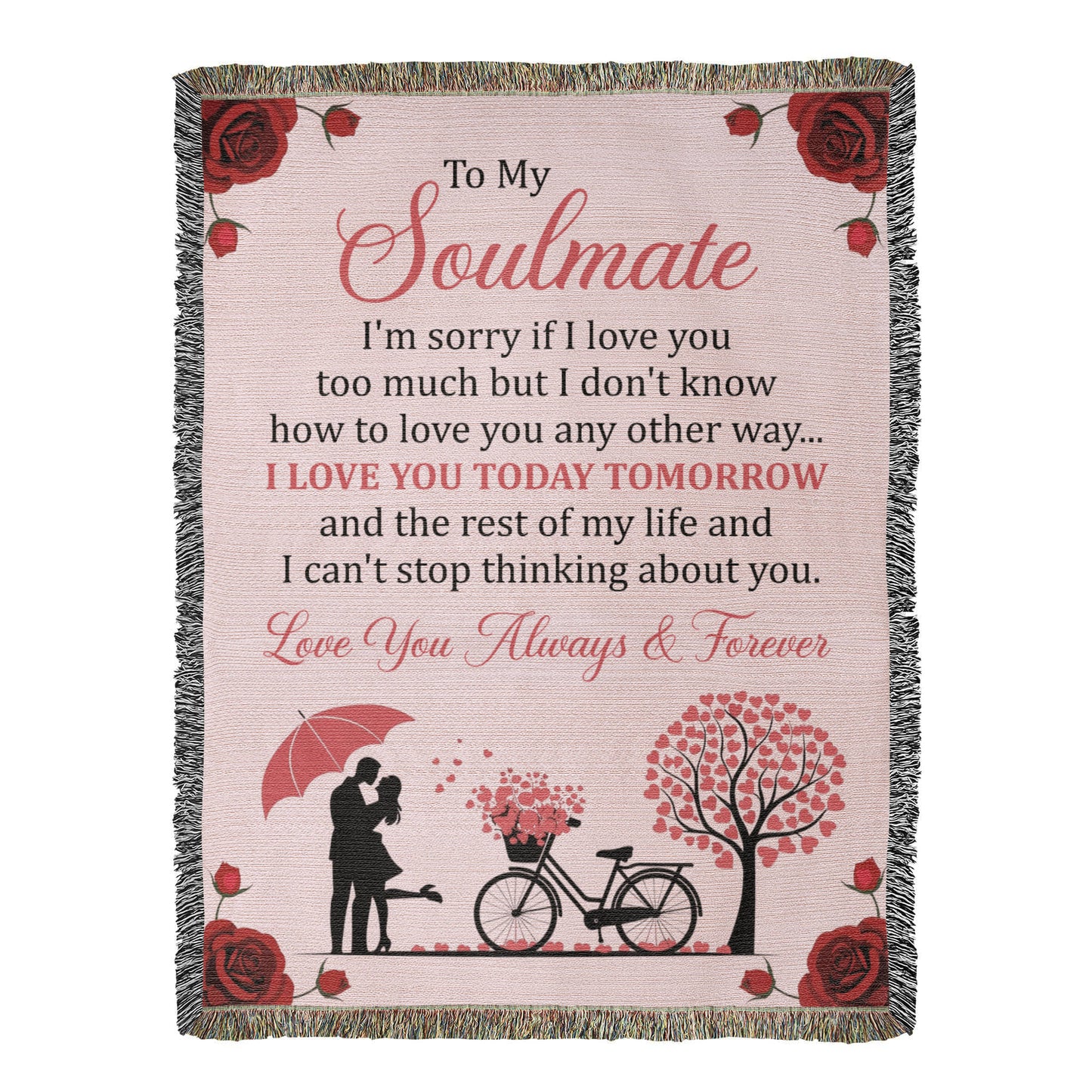 Love You Today & Tomorrow Blanket – Gift for My Soulmate
